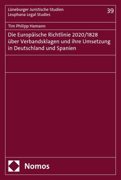 Cover Die Europäische Richtlinie 2020/1828 über Verbandsklagen und ihre Umsetzung in Deutschland und Spanien (eBook, PDF)
