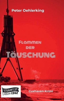 Flammen der Täuschung (eBook, ePUB) - Oehlerking, Peter