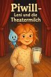 Piwill - Leni und die Theatermilch... - Bild 1