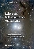 Reise zum Mittelpunkt des Universums (eBook, ePUB) Reise zum Mittelpunkt des Universums (eBook, ePUB)