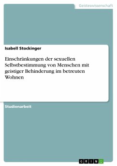 Cover Einschränkungen der sexuellen Selbstbestimmung von Menschen mit geistiger Behinderung im betreuten Wohnen (eBook, PDF)