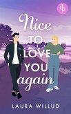 Nice to love you - again! Eine romantische Second Chance Wholesome Romance (eBook, ePUB) Nice to love you - again! Eine romantische Second Chance Wholesome Romance (eBook, ePUB)