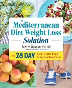 The Mediterranean Diet Weight Loss Solution (eBook, ePUB) - Stassou, Rd The Mediterranean Diet Weight Loss Solution (eBook, ePUB) - Stassou, Rd