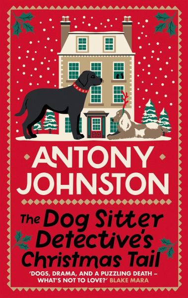 The Dog Sitter Detective's Christmas Tail (eBook, ePUB) The Dog Sitter Detective's Christmas Tail (eBook, ePUB)