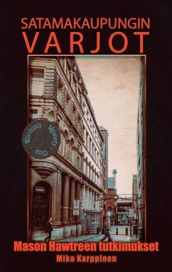 Satamakaupungin varjot (eBook, ePUB) - Karppinen, Mika