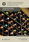Aprovisionamiento y almacenaje de alimentos y bebidas en el bar. HOTR0208 (eBook, ePUB) Aprovisionamiento y almacenaje de alimentos y bebidas en el bar. HOTR0208 (eBook, ePUB)