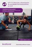Dirección y dinamización de actividades de entrenamiento en sala de entrenamiento polivalente. AFDA0210 (eBook, ePUB)
