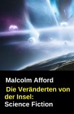 Die Veränderten von der Insel: Science Fiction (eBook, ePUB)