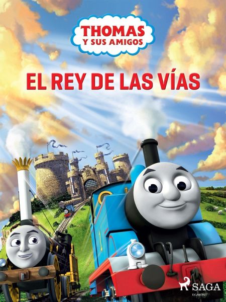 Thomas y sus amigos - El rey de las vías (eBook, ePUB)