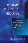 The Shape of Practical Theology (eBook, ePUB)
