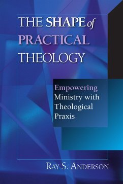 The Shape of Practical Theology (eBook, ePUB) - Anderson, Ray S.