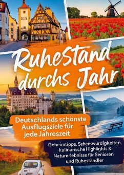 Cover Ruhestand durchs Jahr - Deutschlands schönste Ausflugsziele für jede Jahreszeit