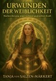 Urwunden der Weiblichkeit Urwunden der Weiblichkeit