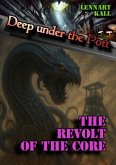Deep under the Pott: The Revolt of the Core Deep under the Pott: The Revolt of the Core