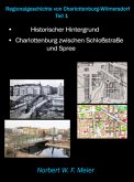 Regionalgeschichte von Charlottenburg-Wilmersdorf. Teil 1. Überblick über die historische Entwicklung/Charlottenburg zwi Regionalgeschichte von Charlottenburg-Wilmersdorf. Teil 1. Überblick über die historische Entwicklung/Charlottenburg zwi