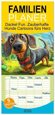 Familienplaner 2026 - Dackel Fun. Zauberhafte Hunde Cartoons fürs Herz mit 5 Spalten (Wandkalender, 21 x 45 cm) CALVENDO Familienplaner 2026 - Dackel Fun. Zauberhafte Hunde Cartoons fürs Herz mit 5 Spalten (Wandkalender, 21 x 45 cm) CALVENDO