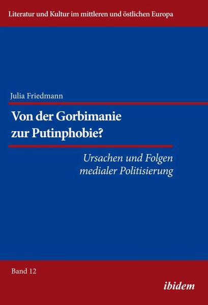 Von der Gorbimanie zur Putinphobie? (eBook, ePUB) Von der Gorbimanie zur Putinphobie? (eBook, ePUB)