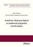 Schulische Mehrsprachigkeit in traditionell polyglotten Gesellschaften (eBook, ePUB) Schulische Mehrsprachigkeit in traditionell polyglotten Gesellschaften (eBook, ePUB)
