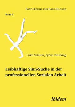 Cover Leibhaftige Sinn-Suche in der professionellen Sozialen Arbeit (eBook, ePUB)