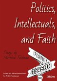 Politics, Intellectuals, and Faith (eBook, ePUB)