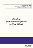 Zeitschrift für Romanische Sprachen und ihre Didaktik / Zeitschrift für Romanische Sprachen und ihre Didaktik (eBook, ePUB) Zeitschrift für Romanische Sprachen und ihre Didaktik / Zeitschrift für Romanische Sprachen und ihre Didaktik (eBook, ePUB)