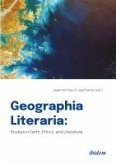 Geographia Literaria: Studies in Earth, Ethics, and Literature (eBook, ePUB)