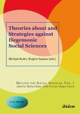 Theories about and Strategies against Hegemonic Social Sciences (eBook, ePUB) Theories about and Strategies against Hegemonic Social Sciences (eBook, ePUB)