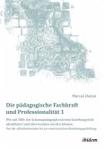 Die pädagogische Fachkraft und Professionalität: Wie mit Hilfe der Schemapädagogik extreme Erziehungsstile identifiziert und überwunden werden können (1) (eBook, ePUB)