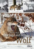 Die Jagd auf den Wolf (eBook, ePUB)