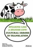 Speaking like a Spanish Cow: Cultural Errors in Translation (eBook, ePUB)