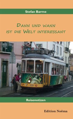 Dann und wann ist die Welt interessant (eBook, ePUB) - Barme, Stefan