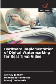 Hardware Implementation of Digital Watermarking for Real Time Video Hardware Implementation of Digital Watermarking for Real Time Video