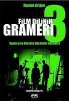 Film Dilinin Grameri 3 ;Oyuncu Ve Kamera Hareketli Sahneler - Arizon, Daniel Film Dilinin Grameri 3 ;Oyuncu Ve Kamera Hareketli Sahneler - Arizon, Daniel