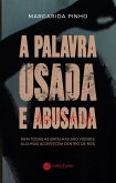 A Palavra Usada e Abusada (eBook, ePUB) A Palavra Usada e Abusada (eBook, ePUB)