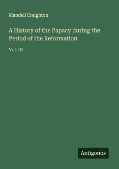 Cover A History of the Papacy during the Period of the Reformation