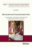 Elternarbeit und Französischunterricht (eBook, ePUB) Elternarbeit und Französischunterricht (eBook, ePUB)