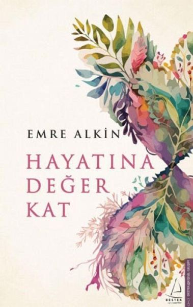Hayatina Deger Kat Hayatina Deger Kat