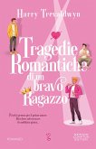 Tragedie romantiche di un bravo ragazzo (eBook, ePUB)