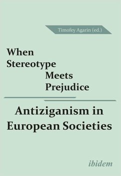 Cover When Stereotype Meets Prejudice: Antiziganism in European Societies (eBook, ePUB)