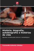 História, biografia, autobiografia e histórias de vida
