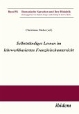 Selbstständiges Lernen im lehrwerkbasierten Französischunterricht (eBook, ePUB)