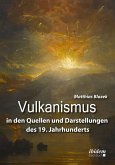 Vulkanismus in den Quellen und Darstellungen des 19. Jahrhunderts (eBook, ePUB)