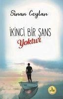 Ikinci Bir Sans Yoktur - Ceylan, Sinan