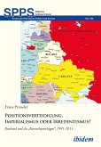 Positionsverteidigung, Imperialismus oder Irredentismus? (eBook, ePUB)