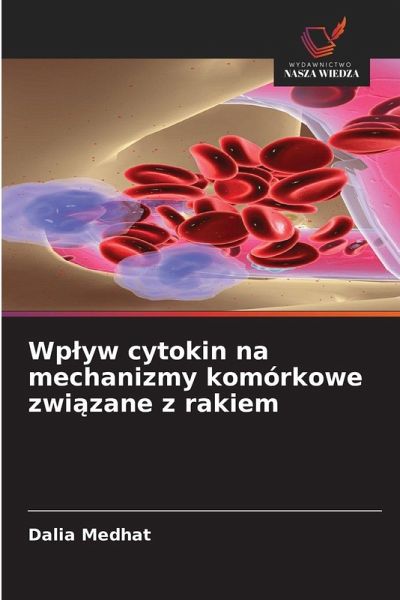 Wp¿yw cytokin na mechanizmy komórkowe zwi¿zane z rakiem