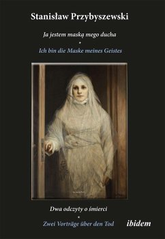 Cover Stanislaw Przybyszewski: Ich bin die Maske meines Geistes (eBook, ePUB)