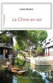 La Chine en soi (eBook, ePUB) La Chine en soi (eBook, ePUB)