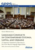 Language Conflicts in Contemporary Estonia, Latvia, and Ukraine (eBook, ePUB)
