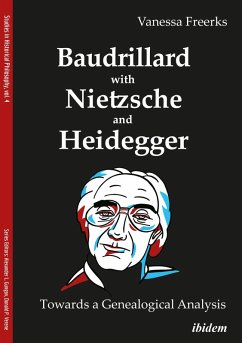 Baudrillard with Nietzsche and Heidegger: Towards a Genealogical Analysis (eBook, ePUB) - Freerks, Vanessa