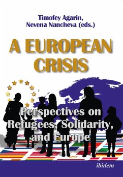 Cover A European Crisis: Perspectives on Refugees, Solidarity, and Europe (eBook, ePUB)